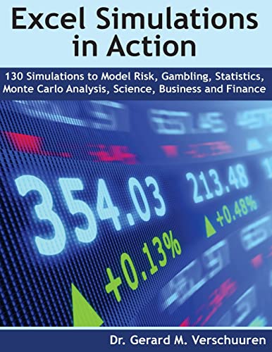 130 Excel Simulations in Action: Simulations to Model Risk, Gambling, Statistics, Monte Carlo Analysis, Science, Business and Finance von CREATESPACE